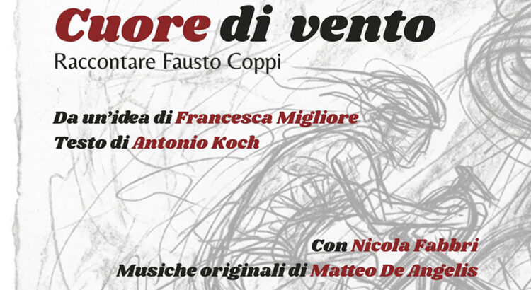 Locandina dello spettacolo teatrale Cuore di vento su Fausto Coppi con le musiche originali di Matteo De Angelis a Bologna