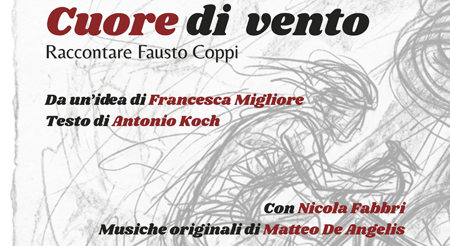 Locandina dello spettacolo teatrale Cuore di vento su Fausto Coppi con le musiche originali di Matteo De Angelis a Bologna